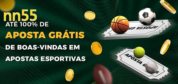 nn55bet Ate 100% de Aposta Gratis